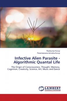 Infective Alien Parasite - Algorithmic Quantal Life