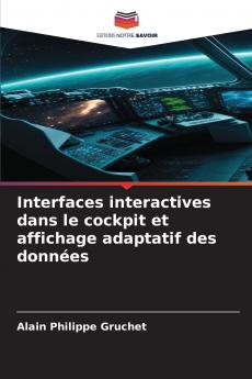 Interfaces interactives dans le cockpit et affichage adaptatif des données