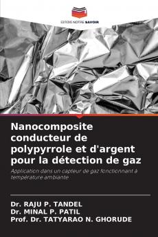 Nanocomposite conducteur de polypyrrole et d'argent pour la détection de gaz