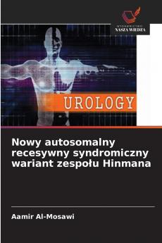 Nowy autosomalny recesywny syndromiczny wariant zespołu Hinmana