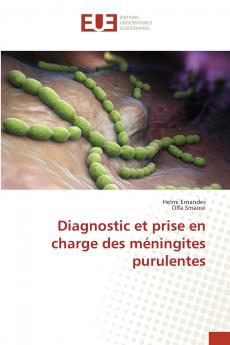 Diagnostic et prise en charge des méningites purulentes