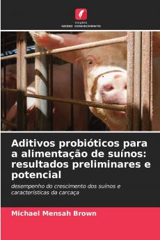 Aditivos probióticos para a alimentação de suínos