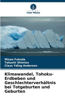 Klimawandel Tohoku-Erdbeben und Geschlechterverhältnis bei Totgeburten und Geburten