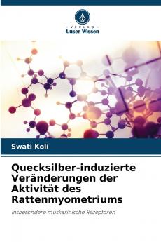 Quecksilber-induzierte Veränderungen der Aktivität des Rattenmyometriums