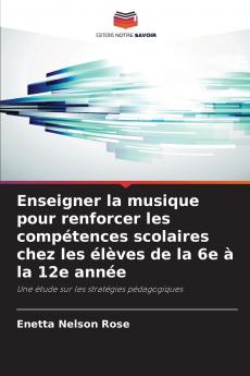 Enseigner la musique pour renforcer les compétences scolaires chez les élèves de la 6e à la 12e année