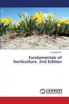 Fundamentals of horticulture. 2nd Edition