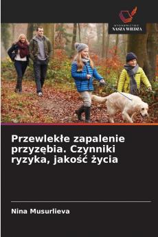 Przewlekłe zapalenie przyzębia. Czynniki ryzyka jakość życia