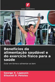 Benefícios da alimentação saudável e do exercício físico para a saúde