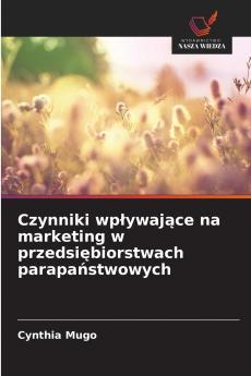 Czynniki wpływające na marketing w przedsiębiorstwach parapaństwowych