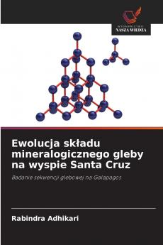 Ewolucja składu mineralogicznego gleby na wyspie Santa Cruz