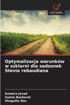 Optymalizacja warunków w szklarni dla sadzonek Stevia rebaudiana
