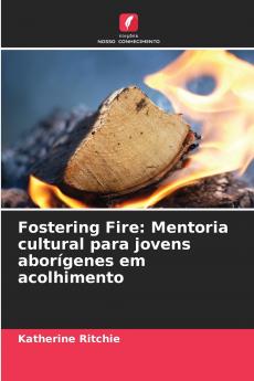Fostering Fire
