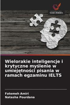 Wielorakie inteligencje i krytyczne myślenie w umiejętności pisania w ramach egzaminu IELTS