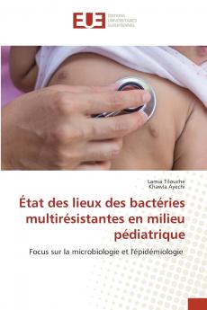 État des lieux des bactéries multirésistantes en milieu pédiatrique
