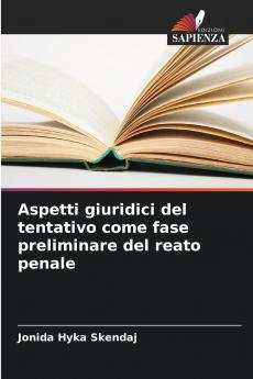 Aspetti giuridici del tentativo come fase preliminare del reato penale