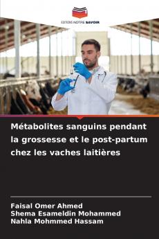 Métabolites sanguins pendant la grossesse et le post-partum chez les vaches laitières