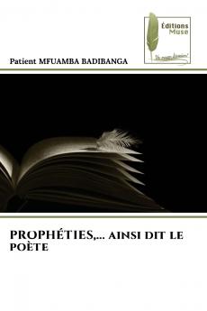 PROPHÉTIES... ainsi dit le poète