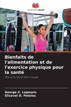 Bienfaits de l'alimentation et de l'exercice physique pour la santé