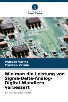 Wie man die Leistung von Sigma-Delta-Analog-Digital-Wandlern verbessert