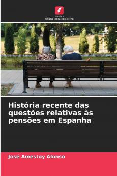 História recente das questões relativas às pensões em Espanha