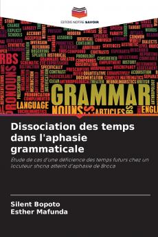 Dissociation des temps dans l'aphasie grammaticale