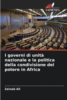 I governi di unità nazionale e la politica della condivisione del potere in Africa