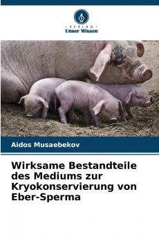 Wirksame Bestandteile des Mediums zur Kryokonservierung von Eber-Sperma