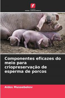 Componentes eficazes do meio para criopreservação de esperma de porcos