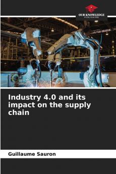 Industry 4.0 and its impact on the supply chain