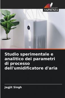 Studio sperimentale e analitico dei parametri di processo dell'umidificatore d'aria
