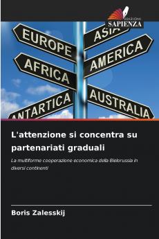 L'attenzione si concentra su partenariati graduali