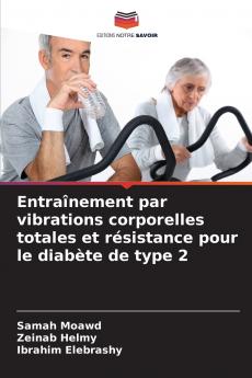 Entraînement par vibrations corporelles totales et résistance pour le diabète de type 2