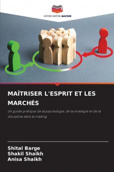 MAÎTRISER L'ESPRIT ET LES MARCHÉS