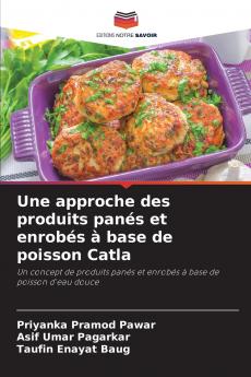 Une approche des produits panés et enrobés à base de poisson Catla