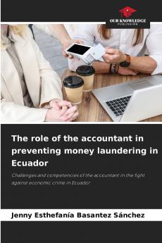 The role of the accountant in preventing money laundering in Ecuador