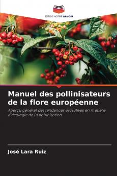 Manuel des pollinisateurs de la flore européenne