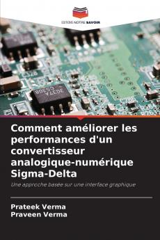 Comment améliorer les performances d'un convertisseur analogique-numérique Sigma-Delta