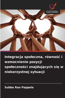 Integracja społeczna równość i wzmocnienie pozycji społeczności znajdujących się w niekorzystnej sytuacji
