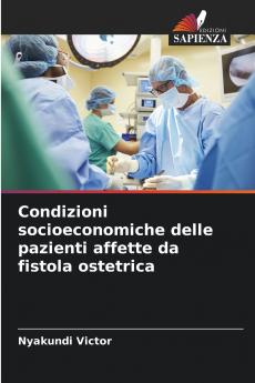 Condizioni socioeconomiche delle pazienti affette da fistola ostetrica