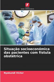 Situação socioeconómica das pacientes com fístula obstétrica