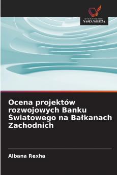 Ocena projektów rozwojowych Banku Światowego na Bałkanach Zachodnich
