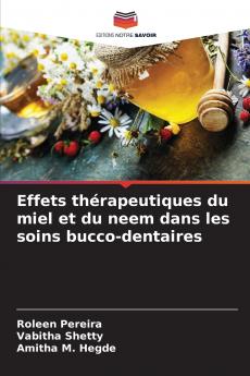 Effets thérapeutiques du miel et du neem dans les soins bucco-dentaires