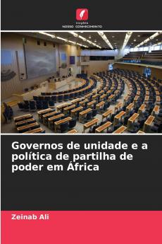 Governos de unidade e a política de partilha de poder em África