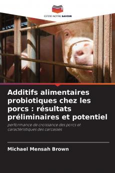 Additifs alimentaires probiotiques chez les porcs