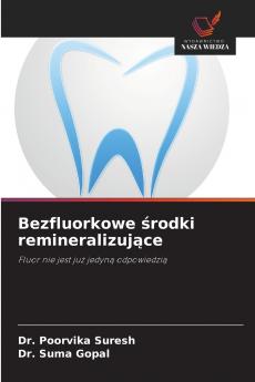 Bezfluorkowe środki remineralizujące