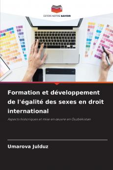 Formation et développement de l'égalité des sexes en droit international