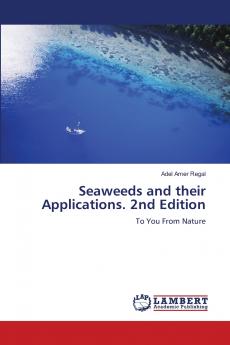 Seaweeds and their Applications. 2nd Edition