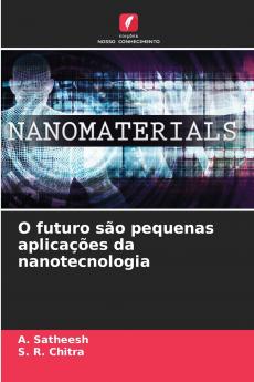 O futuro são pequenas aplicações da nanotecnologia
