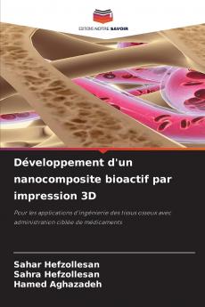 Développement d'un nanocomposite bioactif par impression 3D