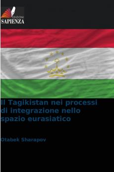 Il Tagikistan nei processi di integrazione nello spazio eurasiatico